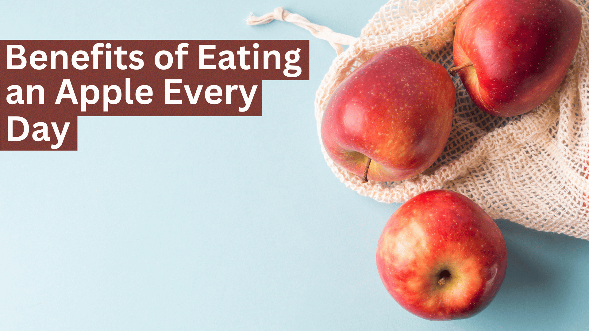 9 Benefits of Eating an Apple Every Day