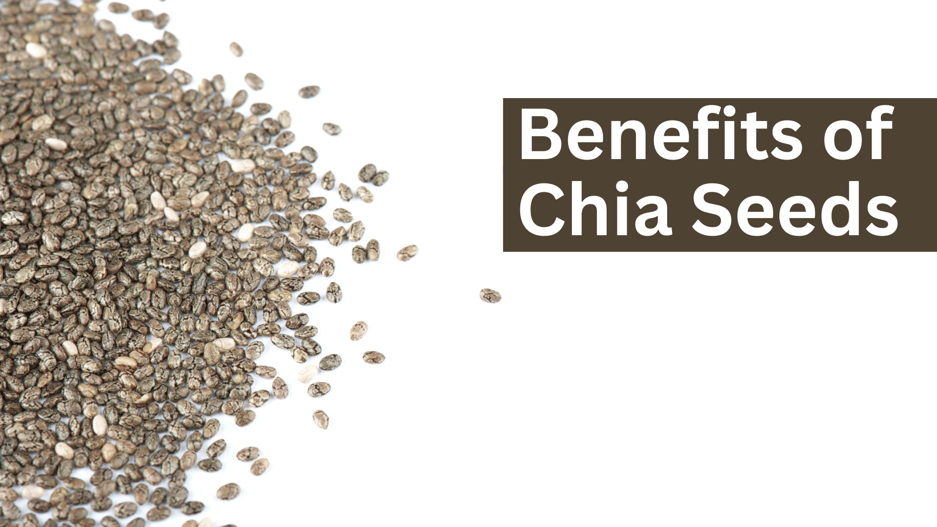 10 Benefits of Chia Seeds You Don’t Know