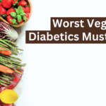 Top 10 Worst Vegetables Diabetics Must Avoid