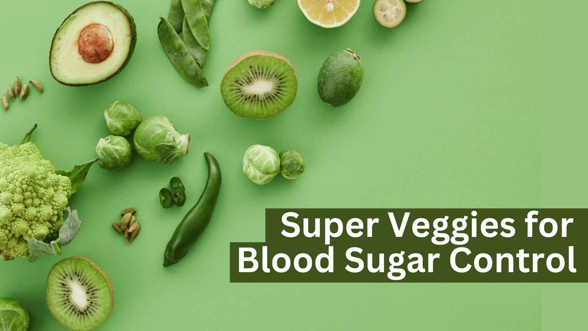 10 Super Veggies for Blood Sugar Control